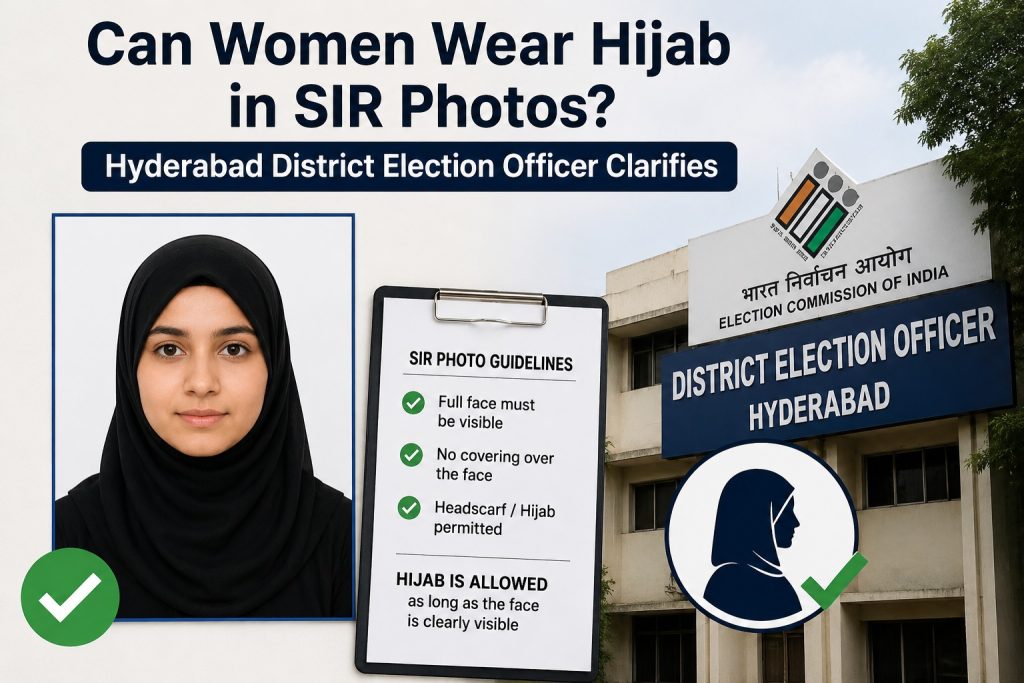 Can Women Wear Hijab in SIR Photos? Hyderabad District Election Officer Clears Confusion