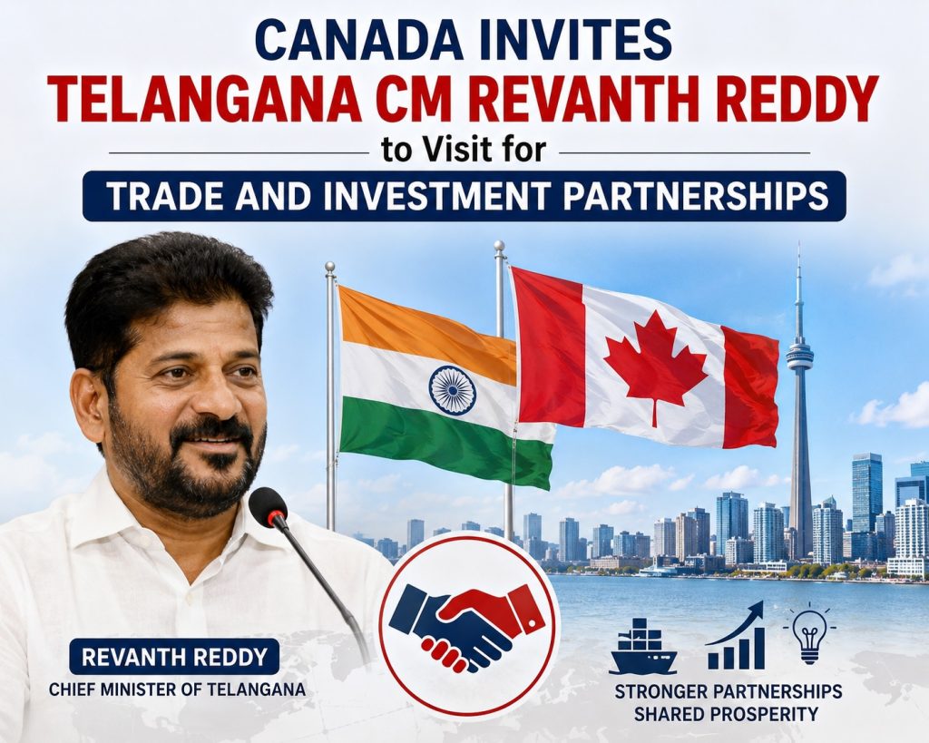 Canada Invites Telangana CM Revanth Reddy to Visit for Trade and Investment Partnerships